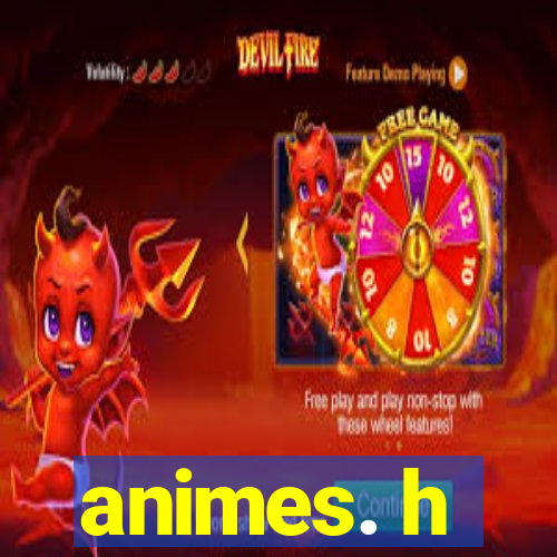 animes. h